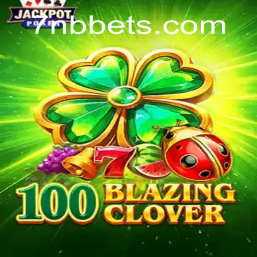 Descubra a Emoção do Jogo 100BlazingClover: Regras e Aventura